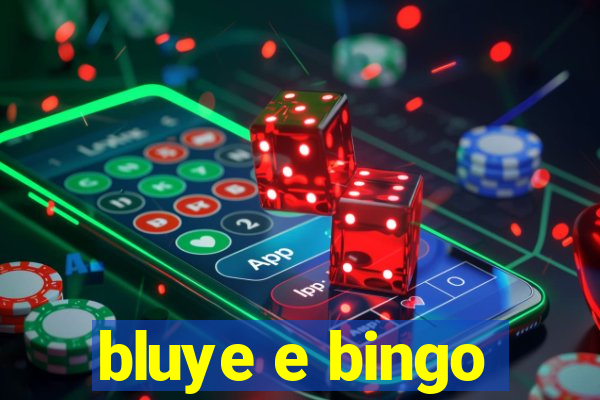 bluye e bingo