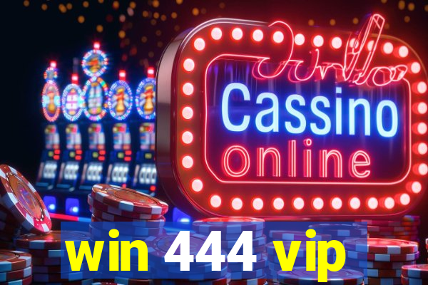 win 444 vip