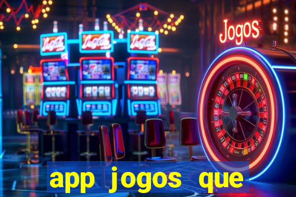 app jogos que ganha dinheiro