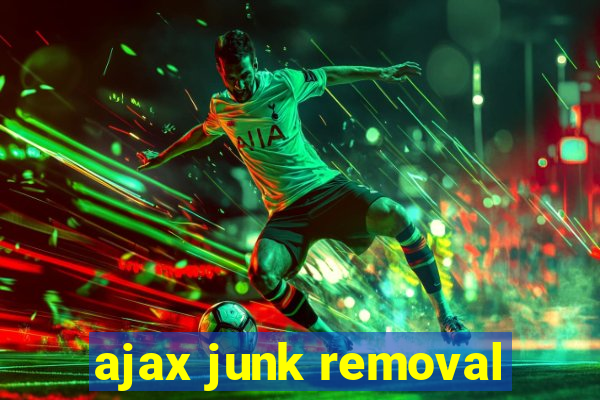 ajax junk removal