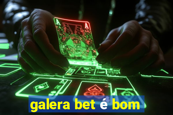 galera bet é bom