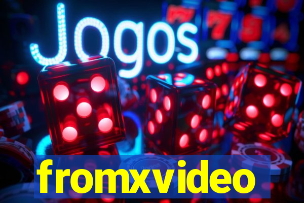 fromxvideo