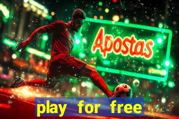 play for free slots games