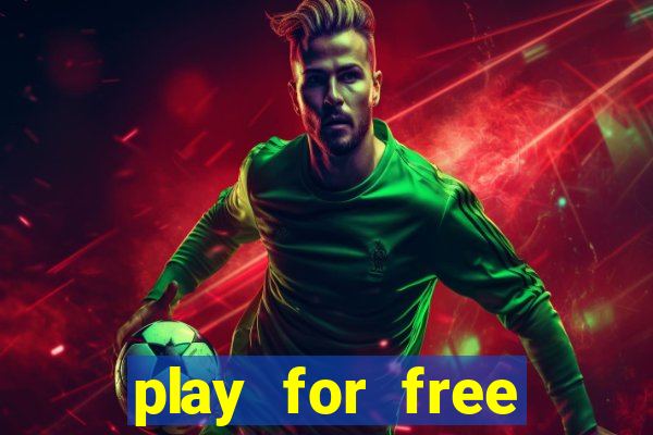 play for free slots games