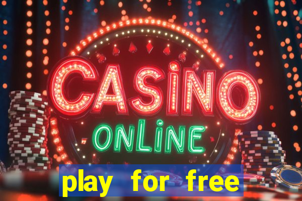 play for free slots games