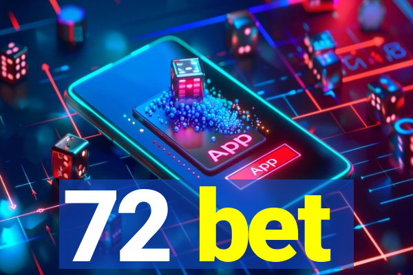 72 bet