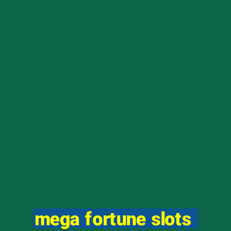 mega fortune slots