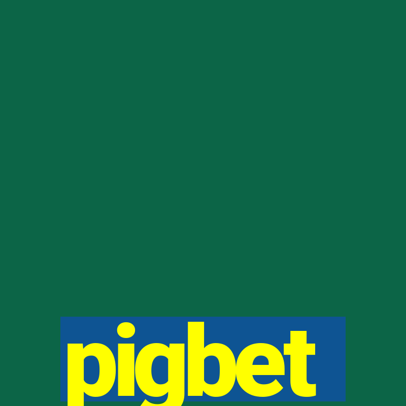 pigbet