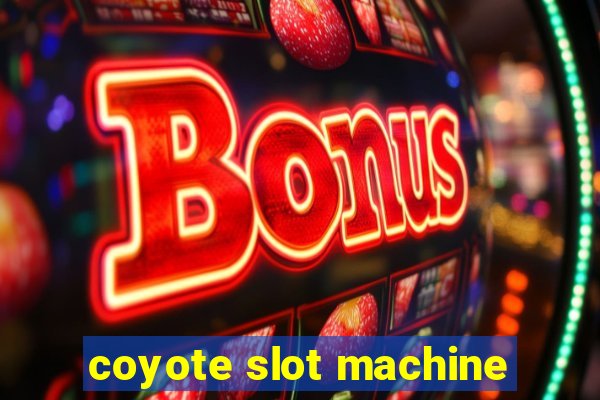 coyote slot machine