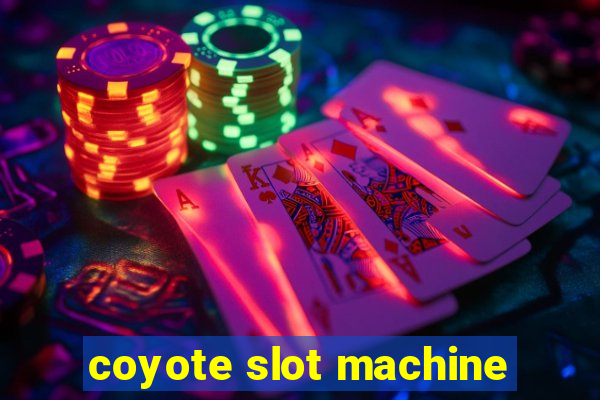 coyote slot machine