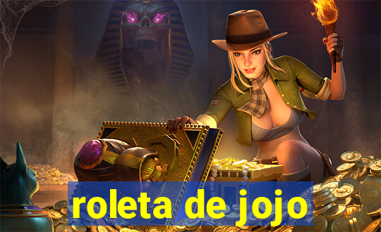 roleta de jojo