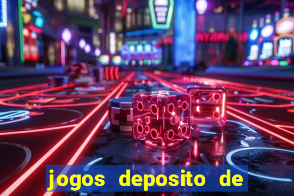 jogos deposito de 1 real