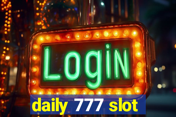 daily 777 slot