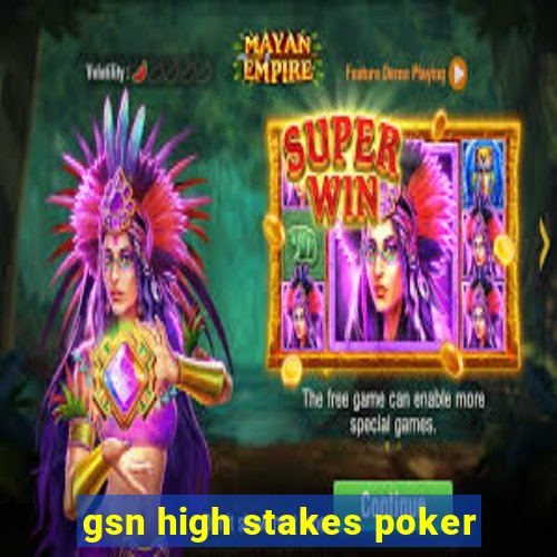 gsn high stakes poker