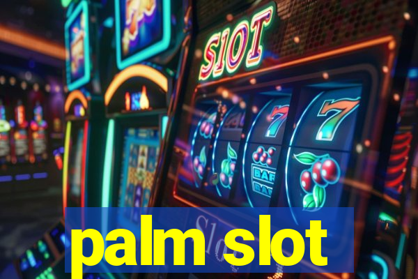 palm slot