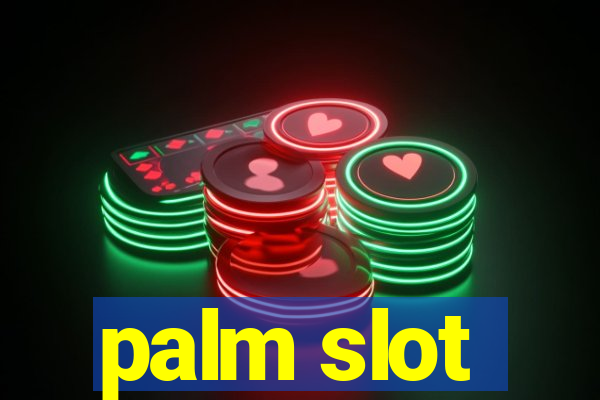 palm slot