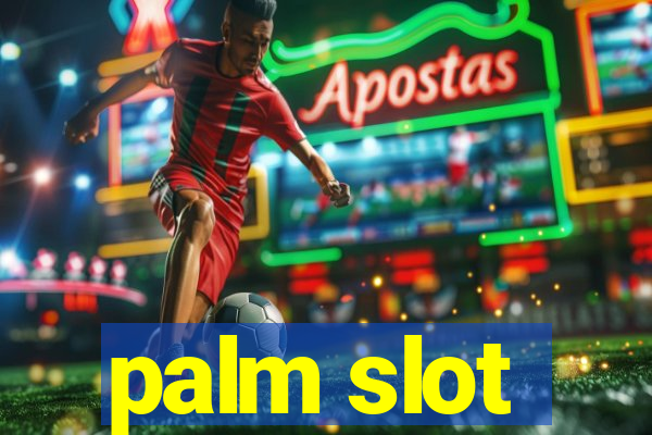 palm slot