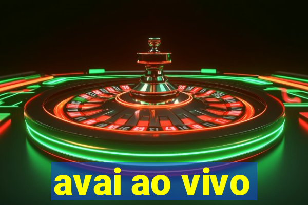 avai ao vivo