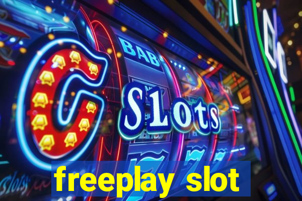 freeplay slot