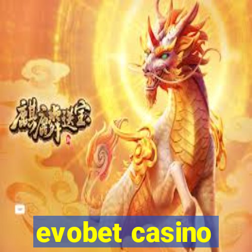 evobet casino