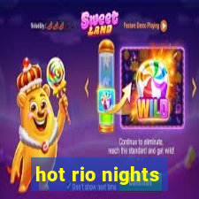 hot rio nights