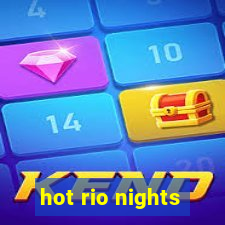 hot rio nights