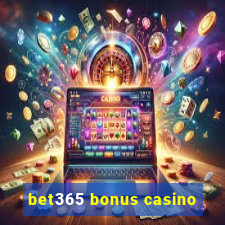 bet365 bonus casino