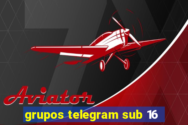 grupos telegram sub 16