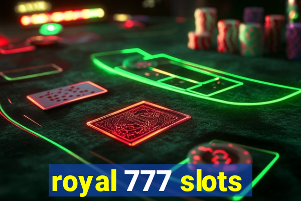 royal 777 slots