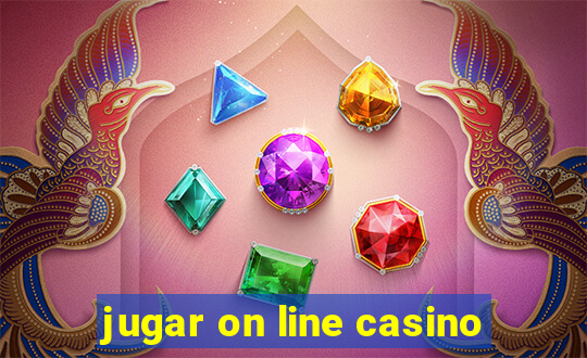 jugar on line casino