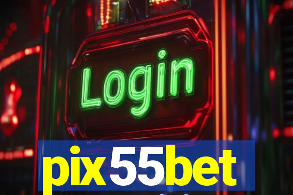 pix55bet