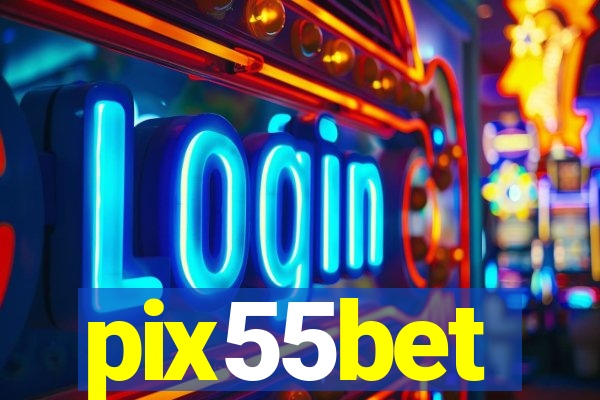 pix55bet