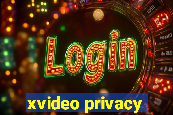 xvideo privacy