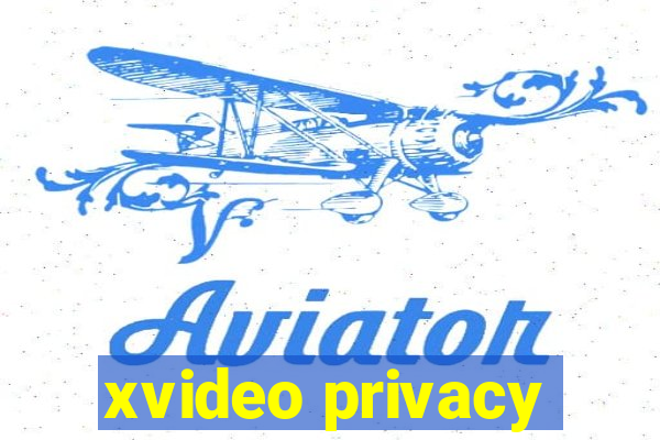 xvideo privacy