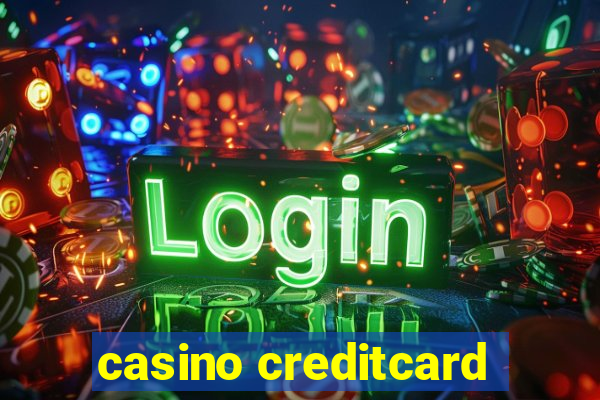 casino creditcard