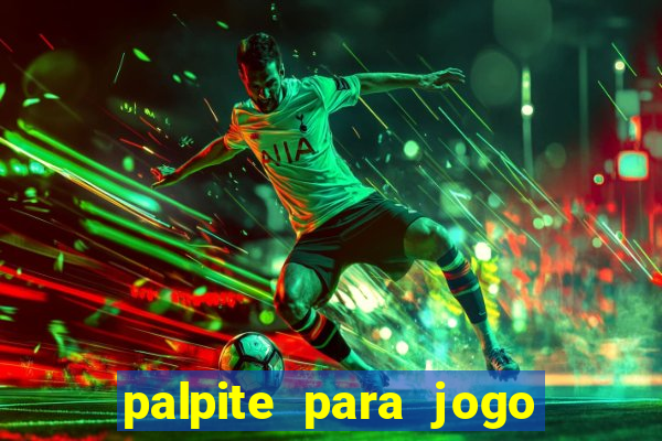 palpite para jogo de hoje