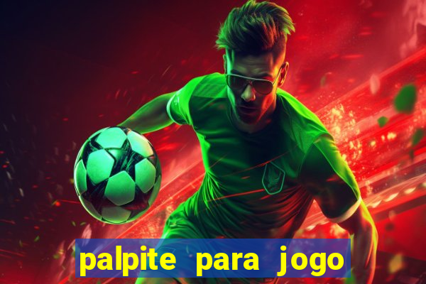 palpite para jogo de hoje