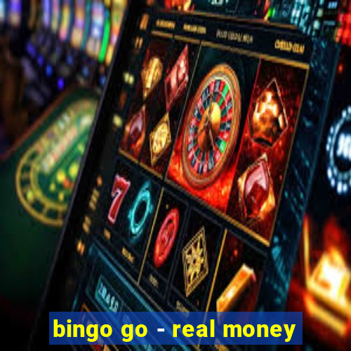 bingo go - real money