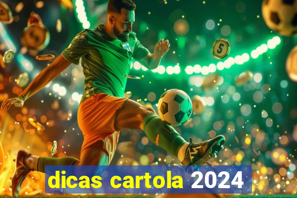 dicas cartola 2024