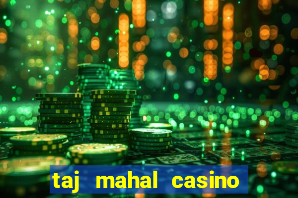 taj mahal casino atlantic city nj