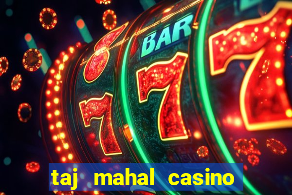 taj mahal casino atlantic city nj