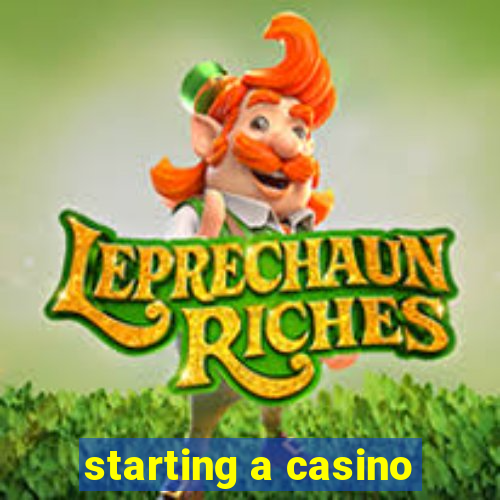 starting a casino