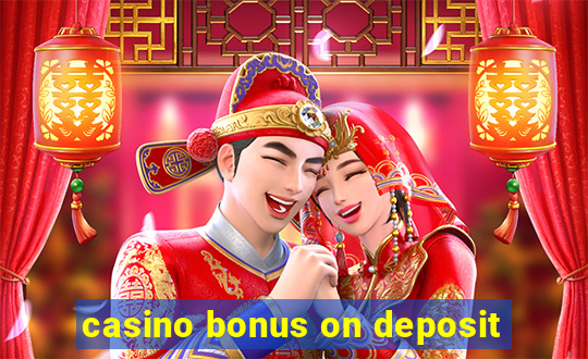 casino bonus on deposit