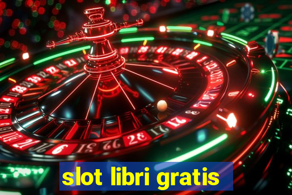 slot libri gratis