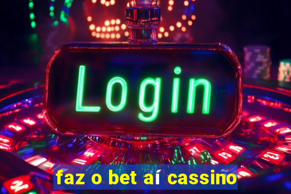 faz o bet aí cassino