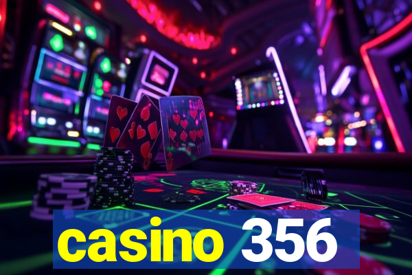 casino 356