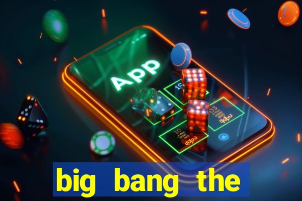 big bang the universe slot