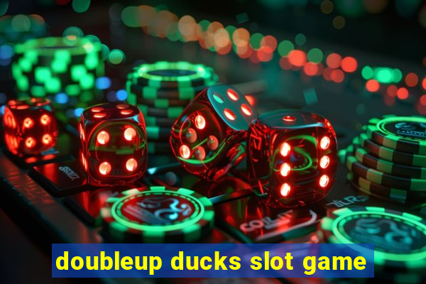 doubleup ducks slot game