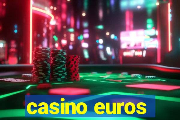 casino euros