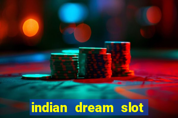 indian dream slot machine game